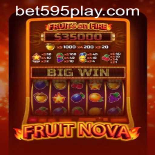 Exploring the Thrilling World of FruitNova with bet595 PH Login